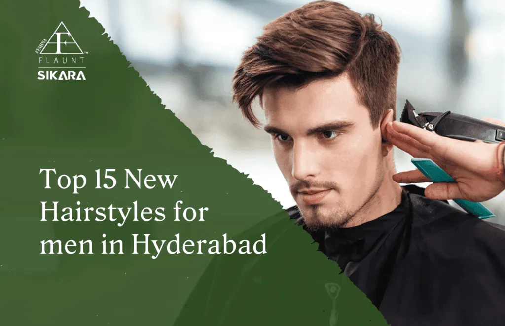 Top 15 New Hairstyles for men in Hyderabad