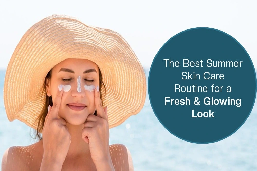 Summer Skin Care Routine