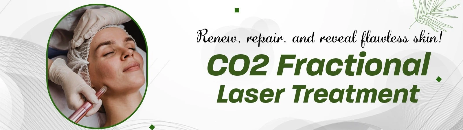 CO2 Fractional Laser Treatments