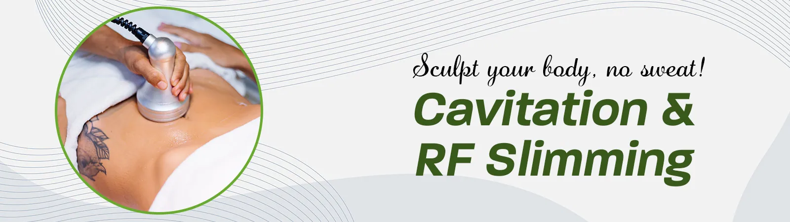 Cavitation & RF Combination for Slimming