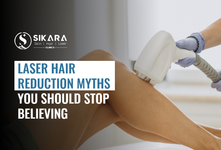 Laser Hair Reduction Myths You Should Stop Believing